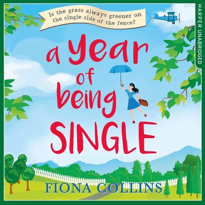 A Year of Being Single - Collins, Fiona, and Hopper, Elisabeth (Read by)