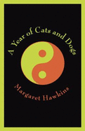 A Year of Cats and Dogs - Hawkins, Margaret