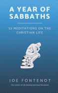 A Year of Sabbaths: 52 Meditations on the Christian Life