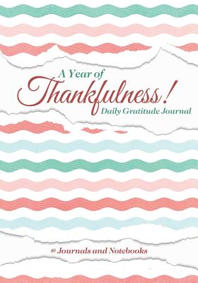 A Year of Thankfulness! Daily Gratitude Journal - @ Journals and Notebooks