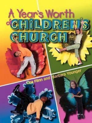 A Year's Worth of Children's Church - Flinn, Lisa, and Younger, Barbara