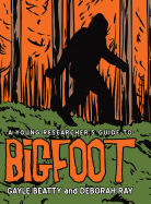 A Young Researcher's Guide to Bigfoot
