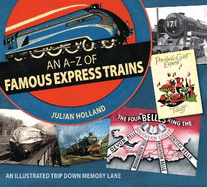 A-Z Famous Express Trains: An Illustrated Trip Down Memory Lane