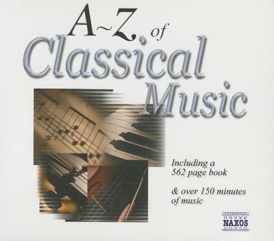 A-Z of Classical Music - Various Artists