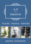 A-Z of Preston: Places-People-History