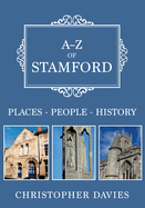 A-Z of Stamford: Places-People-History