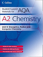 A2 Chemistry Unit 5: Energetics, Redox and Inorganic Chemistry