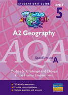 A2 Geography AQA Specification A: Challenge and Change in the Human Environment