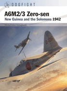 A6m2/3 Zero-Sen: New Guinea and the Solomons 1942