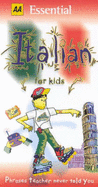 AA Essential Italian for Kids: Phrases Teacher Never Told You