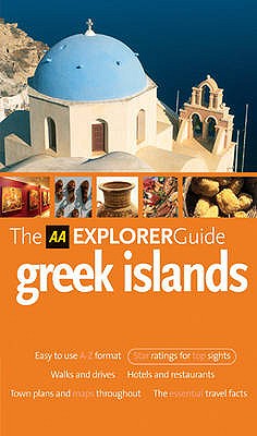 AA Explorer Greek Islands - Sattin, Anthony, and Franquet, Sylvie