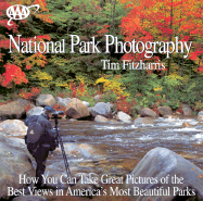 AAA's Photographing National Parks - Fitzharris, Tim