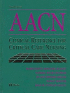 Aacn Clinical Reference for Critical Care Nursing