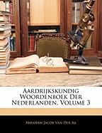 Aardrijkskundig Woordenboek Der Nederlanden, Volume 3