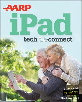 AARP iPad: Tech to Connect - Boyd, Barbara