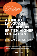 Ab Initio Language Teaching in British Higher Education: The Case of German