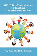 ABA: A Brief Introduction to Teaching Children with Autism