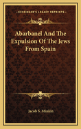 Abarbanel and the Expulsion of the Jews from Spain