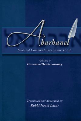 Abarbanel - Selected Commentaries On The Torah: Devarim (Deuteronomy By ...