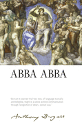 Abba Abba: by Anthony Burgess