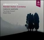 Abbandonata: Handel Italian Cantatas