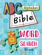 ABC Alphabet Bible Word Search for Kids: Word Search for Bible Study for Kids Ages 6-8