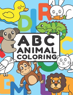 ABC Animal Coloring: Preschool Book, Coloring animals and learn the alphabet for kids ages 3 to 5, with Letters, Colors, Animals, fun, and learning that inspires hours of enjoyment at home or in the classroom. - Hawkins, Angela