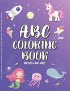ABC Coloring Book for Kids Ages 4-8, Boys and Girls. Preschool activities, alphabet learning