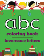 abc coloring book: lowercase letters