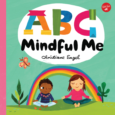 ABC for Me: ABC Mindful Me: Volume 4 - Engel, Christiane