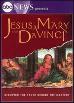 ABC News Presents: Jesus, Mary and Da Vinci