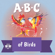 ABC of Birds: A Rhyming Children's Picture Book About Bird Life