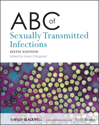 ABC of Sexually Transmitted Infections - Rogstad, Karen E. (Editor)