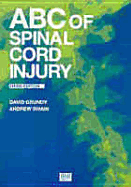 ABC of Spinal Cord Injury - Grundy, David, and Swain, Andrew