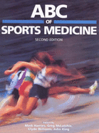 ABC of Sports Medicine - Harries, Mark (Editor), and McLatchie, Greg (Editor), and Williams, Clyde (Editor)