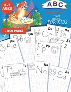 ABC Worksheets: TRACE LETTERS FOR KIDS 3-7 AGES: Practice for Kids with Pen Control, Line Tracing, Fun Book to Practice Writing, Trace Letters book, Alphabet, ABC Handwriting Practice, Tracing Activity Book for Preschool, Kindergarten, Dotted Lines.