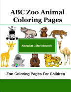 ABC Zoo Animal Coloring Pages: Zoo Coloring Pages For Children