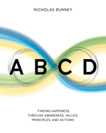 ABCD: Finding Happiness through Awareness, Values, Principles, and Actions