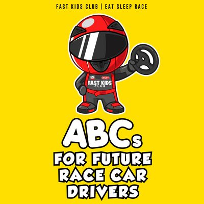 ABCs for Future Race Car Drivers - Club, Fast K