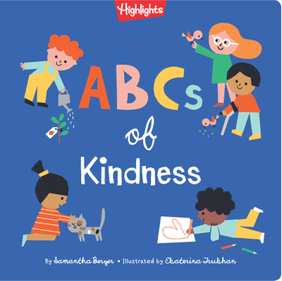 ABCs of Kindness - Berger, Samantha, and Trukhan, Ekaterina (Illustrator)
