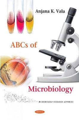 ABCs of Microbiology - Vala, Anjana K