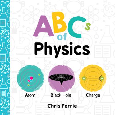 ABCs of Physics - Ferrie, Chris