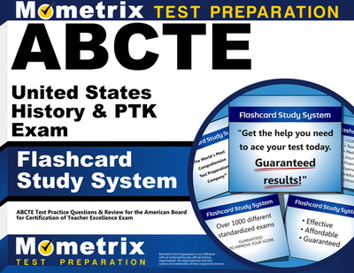 Abcte United States History & Ptk Exam Flashcard Study System: Abcte Test Practice Questions & Review for the American Board for Certification of Teacher Excellence Exam - Editor-Abcte Exam Secrets