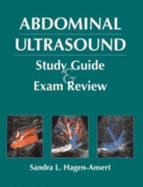 Abdominal Ultrasound Study Guide and Exam Review - Hagen-Ansert, Sandra L