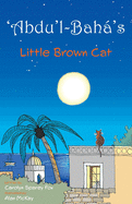 'Abdu'l-Bah's Little Brown Cat