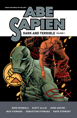 Abe Sapien: Dark and Terrible Volume 1 - Mignola, Mike, and Arcudi, John, and Allie, Scott
