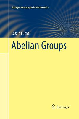 Abelian Groups - Fuchs, Lszl