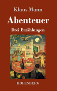 Abenteuer: Drei Erzhlungen