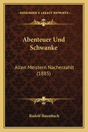 Abenteuer Und Schwanke: Alten Meistern Nacherzahlt (1885)