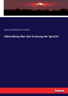 Abhandlung ber den Ursprung der Sprache - Von Herder, Johann Gottfried